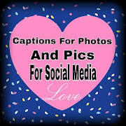 Captions For Pics And Photos & Social Media