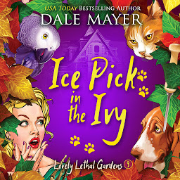 Icon image Ice Pick in the Ivy: Lovely Lethal Gardens, Book 9