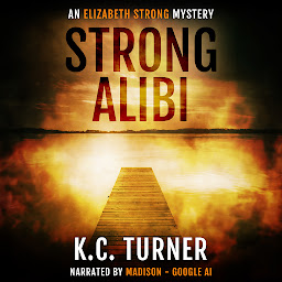 Icon image Strong Alibi(Elizabeth Strong Mystery Book 2): Fast-paced mystery suspense