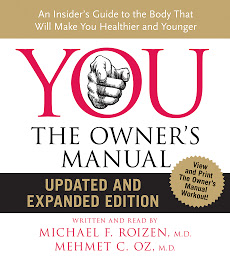 Icon image YOU: The Owner's Manual: An Insider’s Guide to the Body that Will