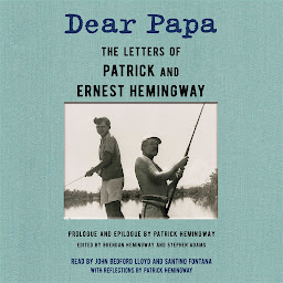 Icon image Dear Papa: The Letters of Patrick and Ernest Hemingway