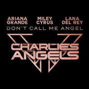 Ariana Grande - Don't Call Me Angel & Miley Cyrus  Icon