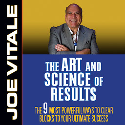 Icon image The Art and Science of Results: The 9 Most Powerful Ways to Clear Blocks to Your Ultimate Success