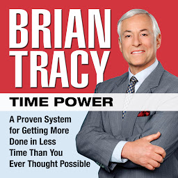 Time Power: A Proven System for Getting More Done in Less Time Than You Ever Thought Possible 아이콘 이미지