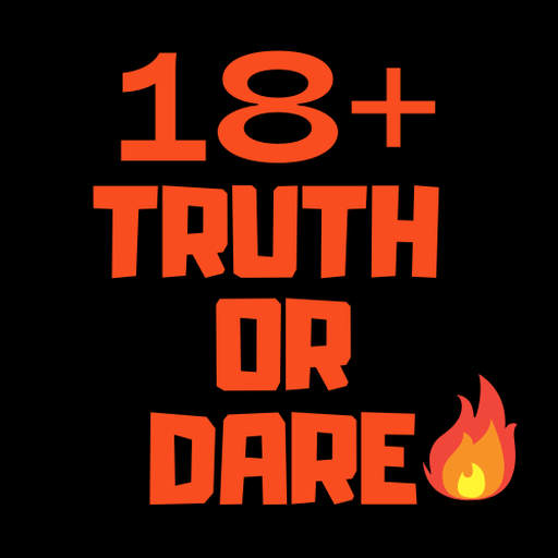 Truth or Dare: 18+