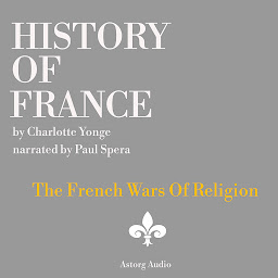 Icon image History of France - The French Wars Of Religion