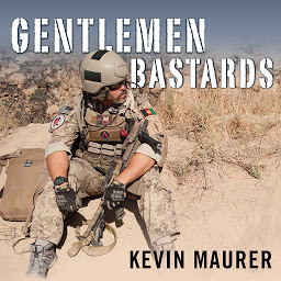 Symbolbild für Gentlemen Bastards: On the Ground in Afghanistan with America's Elite Special Forces