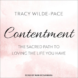 图标图片“Contentment: The Sacred Path to Loving the Life You Have”