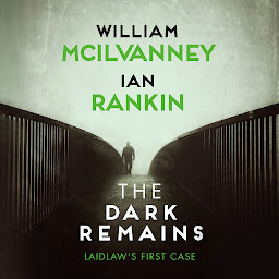 Icon image The Dark Remains: A Laidlaw Investigation
