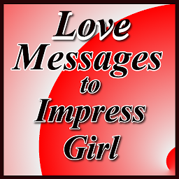 Icon image Love Messages to Impress Girl