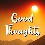 Cover Image of ดาวน์โหลด Good Life Thoughts - คำพูดสร้างแรงบันดาลใจรายวัน  APK
