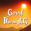 Good Life Thoughts - Quotes