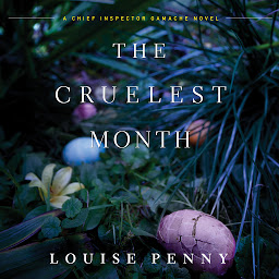 Icon image The Cruelest Month: A Chief Inspector Gamache Novel