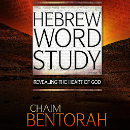 Icon image Hebrew Word Study: Revealing the Heart of God