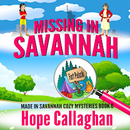 Icon image Missing in Savannah: Made in Savannah Cozy Mysteries Series Book 6