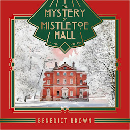 Icon image The Mystery of Mistletoe Hall: A 1920s Mystery