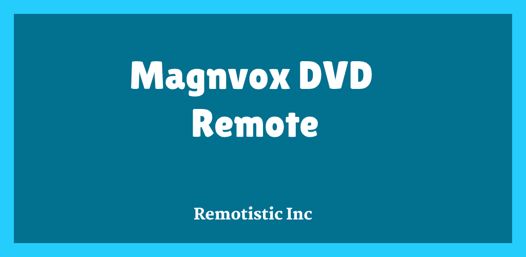 Download Magnavox DVD Remote Free for Android - Magnavox DVD Remote APK Download - STEPrimo.com