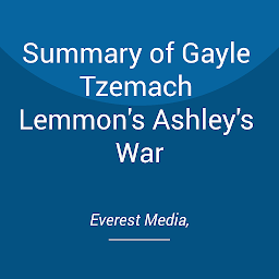 Obraz ikony: Summary of Gayle Tzemach Lemmon's Ashley's War