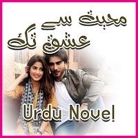 Muhabbat Say Ishq Tak - Romantic Urdu Novel 2021