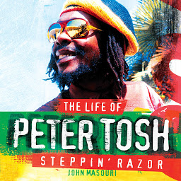 Icon image Steppin' Razor: The Life of Peter Tosh