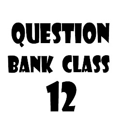 Icon image Question Bank Class 12