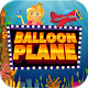 Balon Patlatma-Balloon Plane