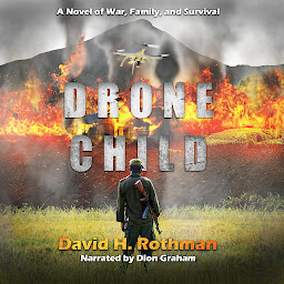 Icon image Drone Child: A Novel of War, Family, and Survival