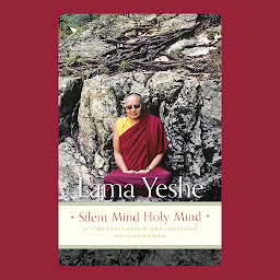 Icon image Silent Mind Holy Mind: A Tibetan Lama’s Reflections on Christmas