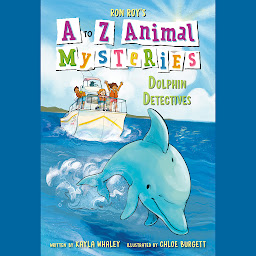 Icon image A to Z Animal Mysteries #4: Dolphin Detectives