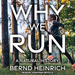 Icon image Why We Run: A Natural History