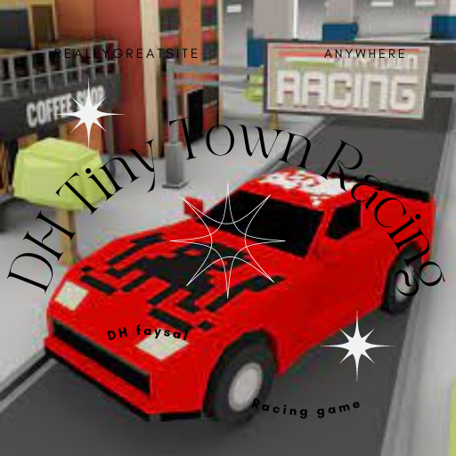 DH Tiny Town Racing Game