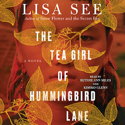 Icon image The Tea Girl of Hummingbird Lane: A Novel
