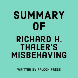 Icon image Summary of Richard H. Thaler's Misbehaving