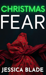 Icon image Christmas Fear: 'Tis the Season to Die: A YA Twisted Psycho Thriller Horror