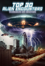 Image de l'icône Top 30 Alien Encounters, Technologies and Abductions