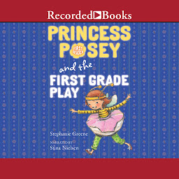 Icon image Princess Posey and the First Grade Play
