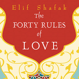 Icon image The Forty Rules of Love: A Novel of Rumi