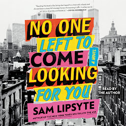 Icon image No One Left to Come Looking for You: A Novel