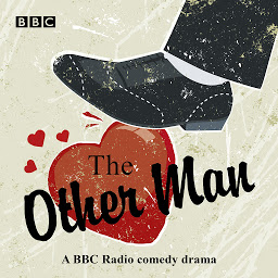 Icon image The Other Man: A BBC Radio 4 Comedy Drama
