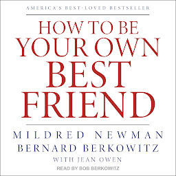 Icon image How to Be Your Own Best Friend