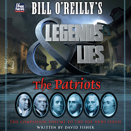 Icon image Bill O'Reilly's Legends and Lies: The Patriots