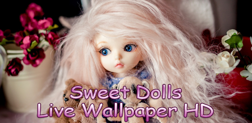 Sweet Dolls Live Wallpaper Hd Apps On Google Play