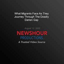Icon image What Migrants Face As They Journey Through The Deadly Darien Gap