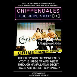 Obraz ikony: CHIPPENDALES TRUE CRIME STORY: True Crime, Stolen Inheritance, Complicity, New York Organized Crime, Deceit and Fraud