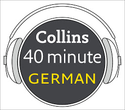 Icon image German in 40 Minutes: Learn to speak German in minutes with Collins