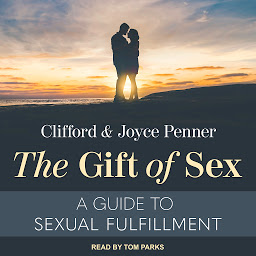 Icon image The Gift of Sex: A Guide to Sexual Fulfillment