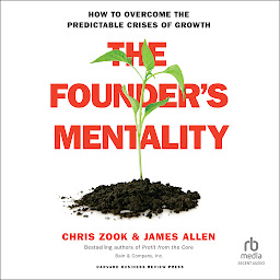 Icon image The Founder's Mentality: How to Overcome the Predictable Crises of Growth