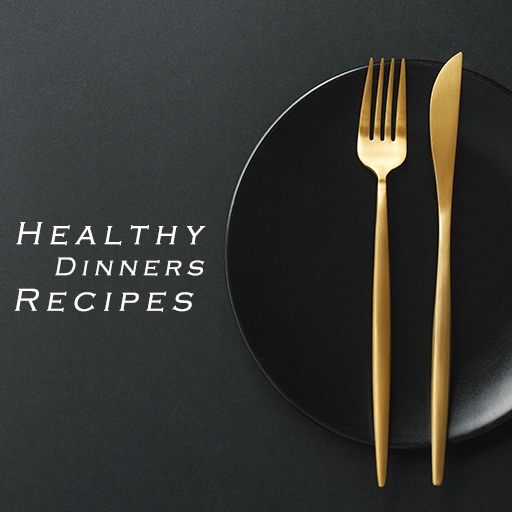 Easy  Quick Healthy Dinners Recipes Offline