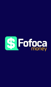Fofoca Money App