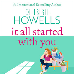 Icon image It All Started With You: A heartbreaking, uplifting read from Debbie Howells